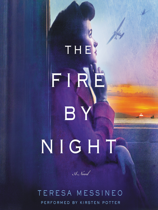 Title details for The Fire by Night by Teresa Messineo - Available